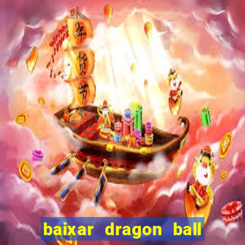 baixar dragon ball super dublado